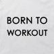 Кепка "Born to workout", Білий, White, англійська
