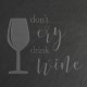 Досточка-сланець "Don't cry drink wine" M, англійська